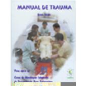 MANUAL DE TRAUMA - Livro de apoio ao CURSO DE ABORDAGEM INTEGRADA DO TRAUMATIZADO P/ENFERMEIROS